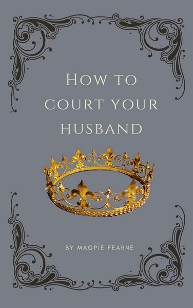 How to Court your Husband