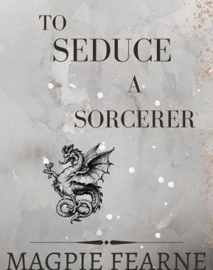 How to Seduce a Sorcerer